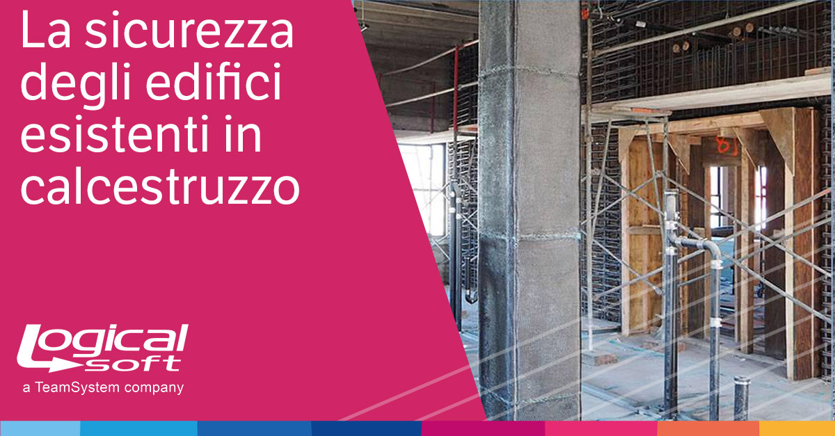 La sicurezza degli edifici esistenti in calcestruzzo